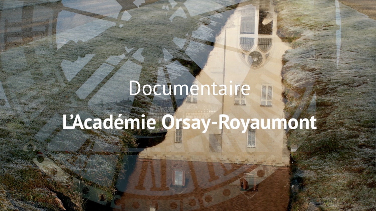 Documentaire Orsay-Royaumont Documentaire Orsay-Royaumont realisation cedric Martinelli